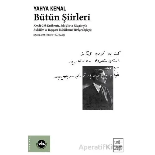 Bütün Şiirleri - Yahya Kemal Beyatlı - Vakıfbank Kültür Yayınları