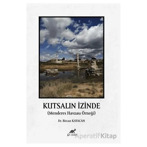 Kutsalın İzinde - Bircan Kayacan - Paradigma Akademi Yayınları