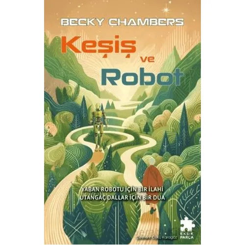 Keşiş ve Robot - Becky Chambers - Eksik Parça Yayınları