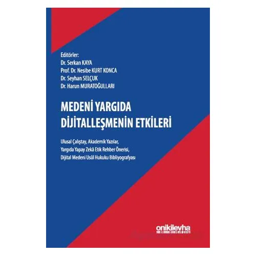 Medeni Yargıda Dijitalleşmenin Etkileri - Nesibe Kurt Konca - On İki Levha Yayınları