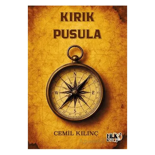 Kırık Pusula - Cemil Kılınç - Tilki Kitap