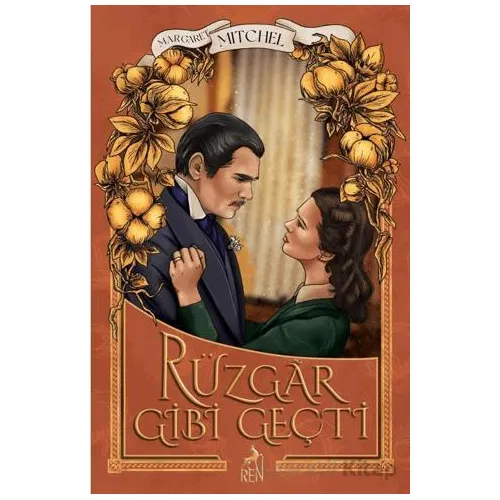 Rüzgar Gibi Geçti - Margaret Mitchell - Ren Kitap