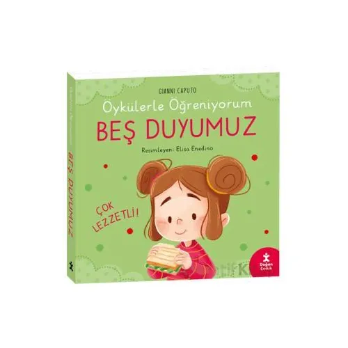 Öykülerle Öğreniyorum- Beş Duyumuz - Gianni Caputo - Doğan Çocuk