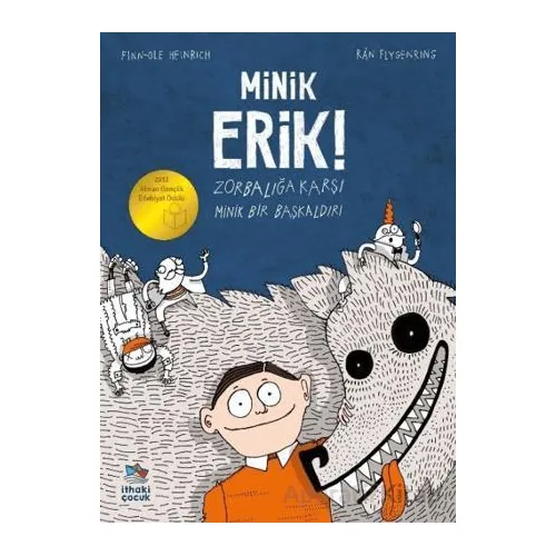 Minik Erik! - Finn-Ole Heinrich - İthaki Çocuk Yayınları