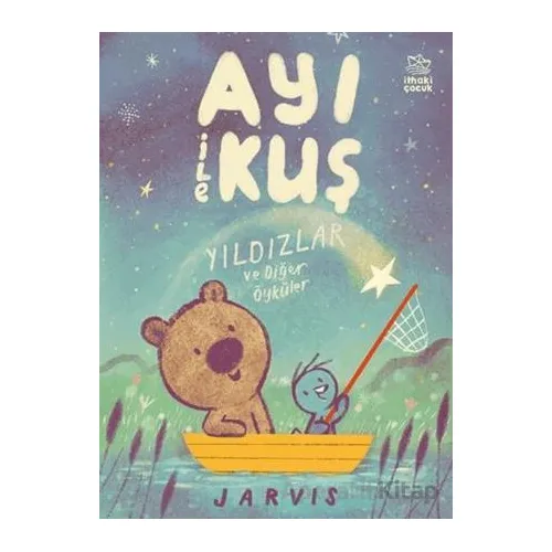 Ayı ile Kuş 2 - Yıldızlar ve Diğer Öyküler - Jarvis - İthaki Çocuk Yayınları