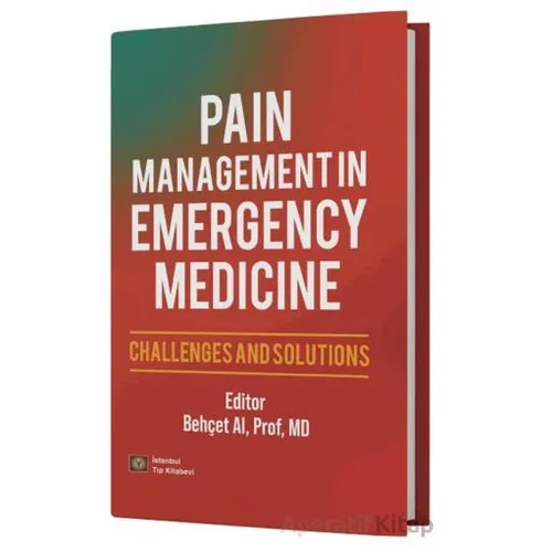 Pain Management in Emergency Medicine - Behçet Al - İstanbul Tıp Kitabevi