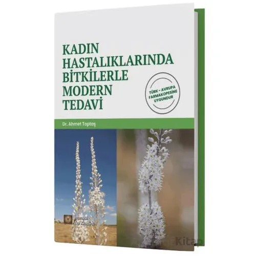 Kadın Hastalıklarında Bitkilerle Modern Tedavi - Ahmet Toptaş - İstanbul Tıp Kitabevi
