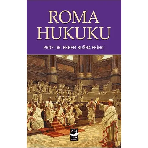 Roma Hukuku - Ekrem Buğra Ekinci - Arı Sanat Yayınevi
