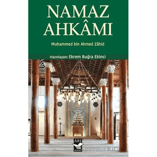 Namaz Ahkamı - Muhammed bin Ahmed Zahid - Arı Sanat Yayınevi