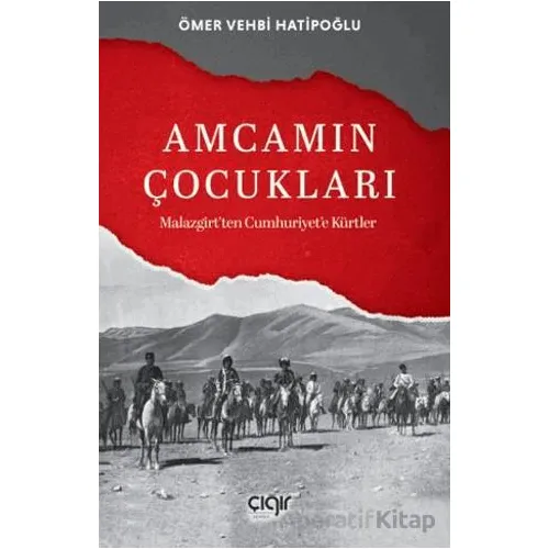 Amcamın Çocukları - Ömer Vehbi Hatipoğlu - Çığır Yayınları