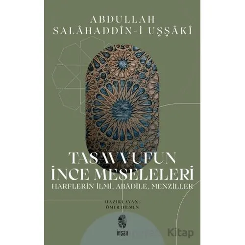 Tasavvufun İnce Meseleleri - Abdullah Salahaddin-i Uşşaki - İnsan Yayınları