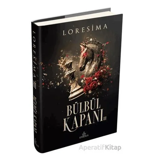 Bülbül Kapanı - 3 - Loresima - Ephesus Yayınları
