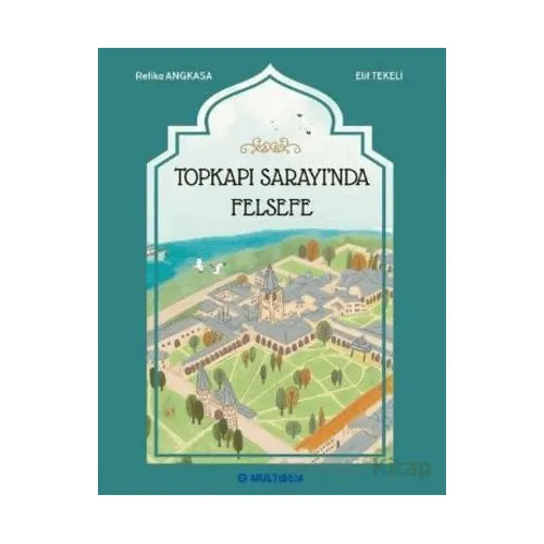 Topkapı Sarayında Felsefe - Elif Tekeli - Multibem Yayınları