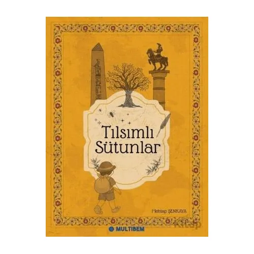 Tılsımlı Sütunlar - Mehtap Şenkaya - Multibem Yayınları