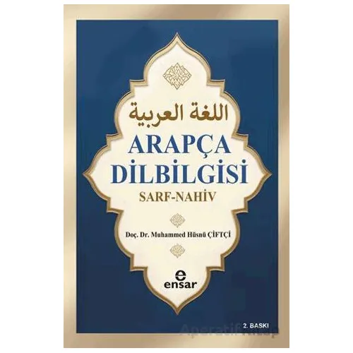 Arapça Dil Bilgisi Sarf-Nahiv - Muhammed Hüsnü Çiftçi - Ensar Neşriyat