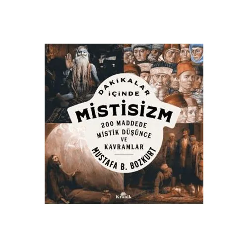 Dakikalar İçinde Mistisizm - Mustafa B. Bozkurt - Kronik Kitap