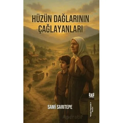 Hüzün Dağlarının Çağlayanları - Sami Sarıtepe - Vaveyla Yayıncılık