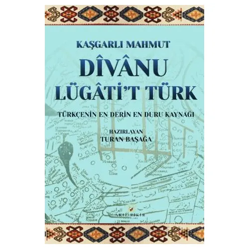 Divanu Lügati’t Türk - Kaşgarlı Mahmut - Akıl Fikir Yayınları