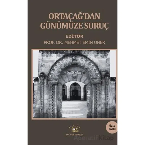 Ortaçağ’dan Günümüze Suruç - Kolektif - Akıl Fikir Yayınları