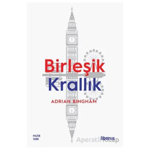 Birleşik Krallık - Adrian Bingham - Liberus Yayınları