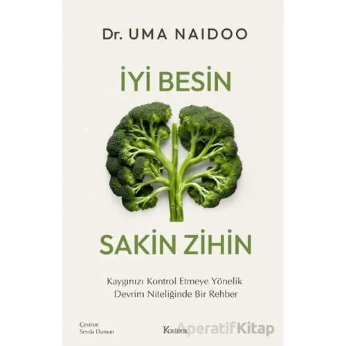 İyi Besin Sakin Zihin - Uma Naidoo - Koridor Yayıncılık