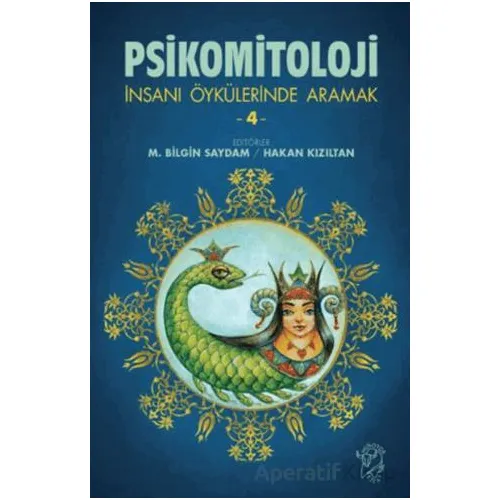 Psikomitoloji-İnsanı Öykülerinde Aramak 4 - Hakan Kızıltan - Minotor Kitap