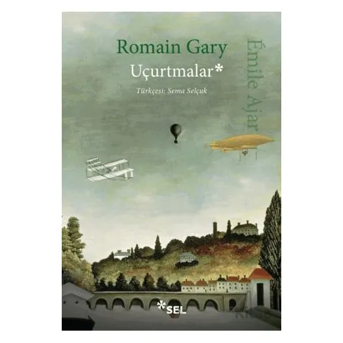 Uçurtmalar - Romain Gary - Sel Yayıncılık
