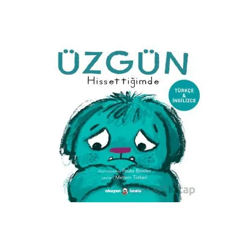 Üzgün Hissettiğimde - Kolektif - Okuyan Koala