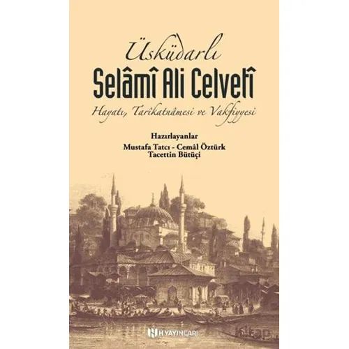 Üsküdarlı Selâmî Ali Celvetî - Kolektif - H Yayınları