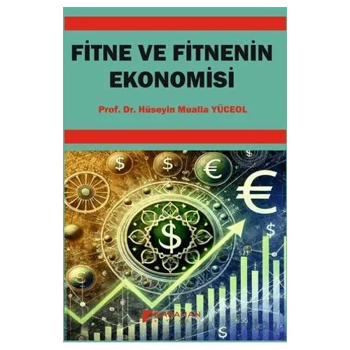 Fitne ve Fitnenin Ekonomisi - Hüseyin Mualla Yüceol - Karahan Kitabevi
