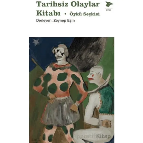 Tarihsiz Olaylar Kitabı - Kolektif - Alakarga Sanat Yayınları