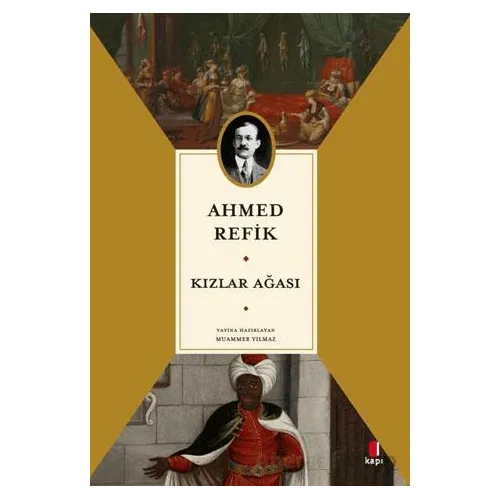 Kızlar Ağası - Ahmed Refik - Kapı Yayınları