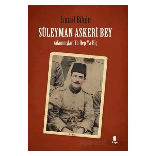 Süleyman Askeri Bey - İsmail Bilgin - Kapı Yayınları