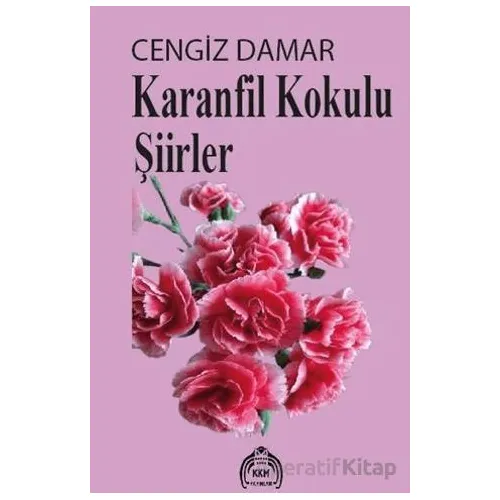 Karanfil Kokulu Şiirler - Cengiz Damar - Kekeme Yayınları
