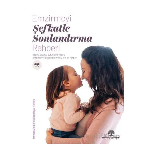Emzirmeyi Şefkatle Sonlandırma Rehberi - Hayal Menteş - Myrina Yayınları
