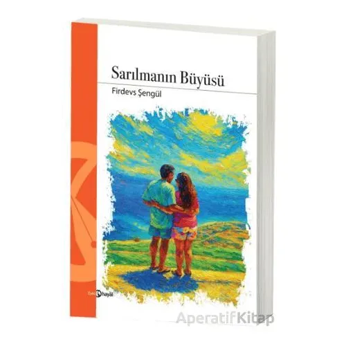Sarılmanın Büyüsü - Firdevs Şengül - Hayal Yayınları