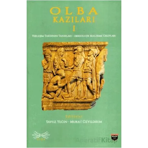 Olba Kazıları 1 - Murat Özyıldırım - Bilgin Kültür Sanat Yayınları