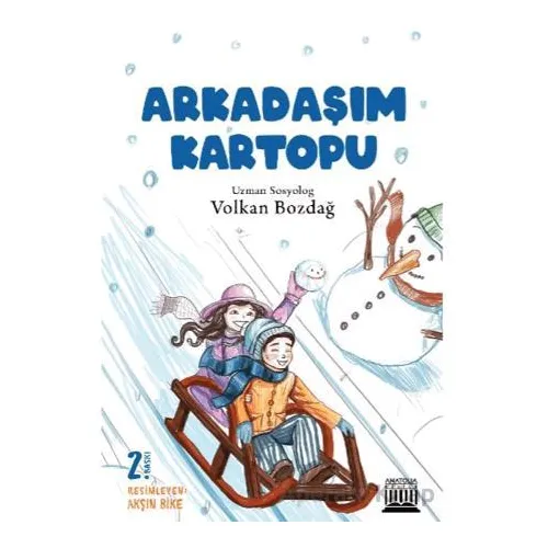 Arkadaşım Kartopu - Volkan Bozdağ - Anatolia Kitap