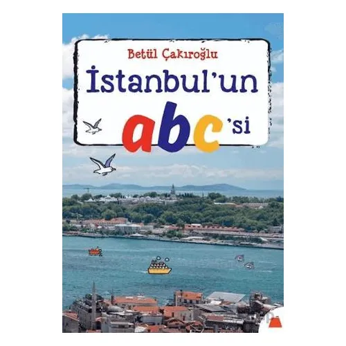 İstanbul’un abc’si - Betül Çakıroğlu - Kumdan Kale