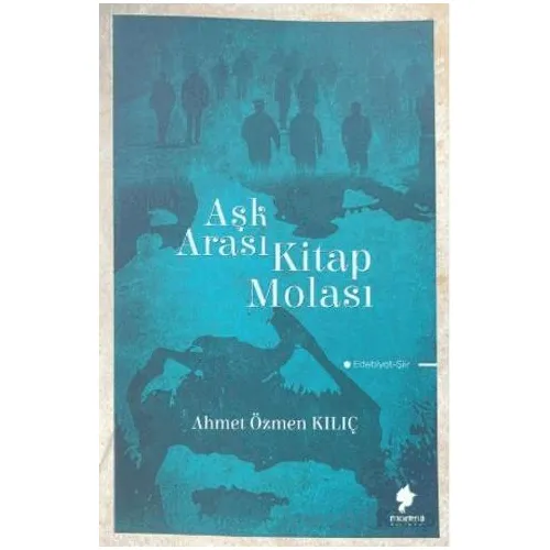 Aşk Arası Kitap Molası - Ahmet Özmen Kılıç - Morena Yayınevi