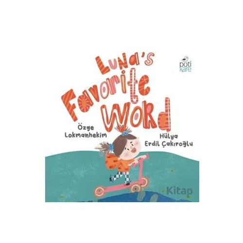 Luna’s Favorite Word - Özge Lokmanhekim - Pötikare Yayıncılık