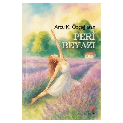 Peri Beyazı - Arzu K. Özçağlatan - Klaros Yayınları