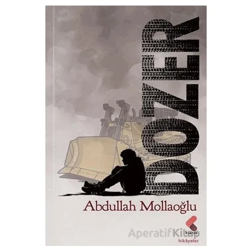 Dozer - Abdullah Mollaoğlu - Klaros Yayınları