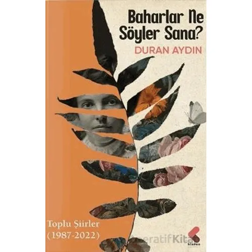 Baharlar Ne Söyler Sana - Duran Aydın - Klaros Yayınları