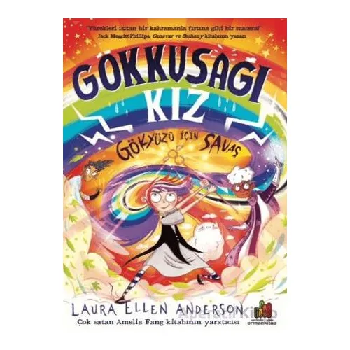 Gökkuşağı Kız: Gökyüzü İçin Savaş - Laura Ellen Anderson - Orman Kitap