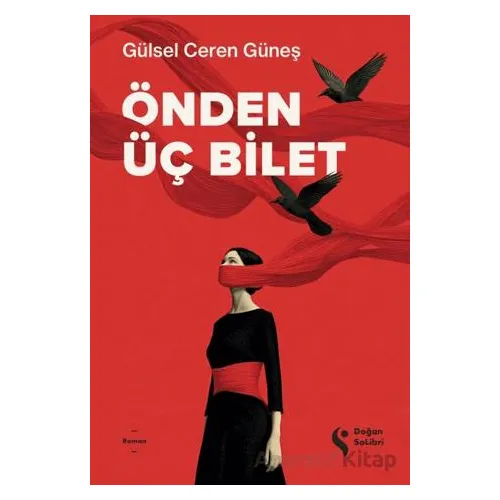 Önden Üç Bilet - Gülsel Ceren Güneş - Doğan Solibri