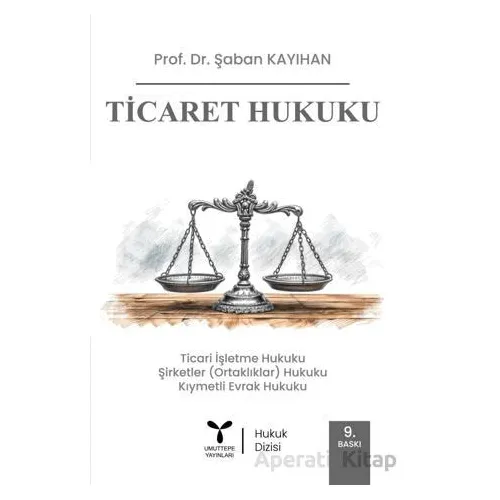Ticaret Hukuku - Şaban Kayıhan - Umuttepe Yayınları
