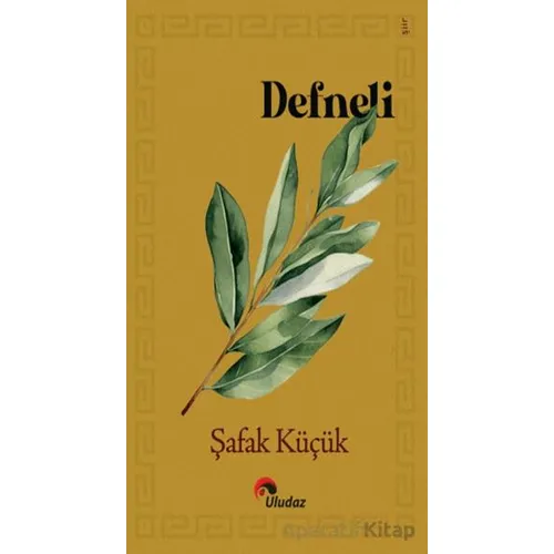 Defneli - Şafak Küçük - Uludaz Yayınları