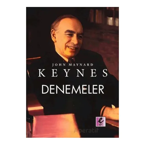 Denemeler - John Maynard Keynes - Efil Yayınevi