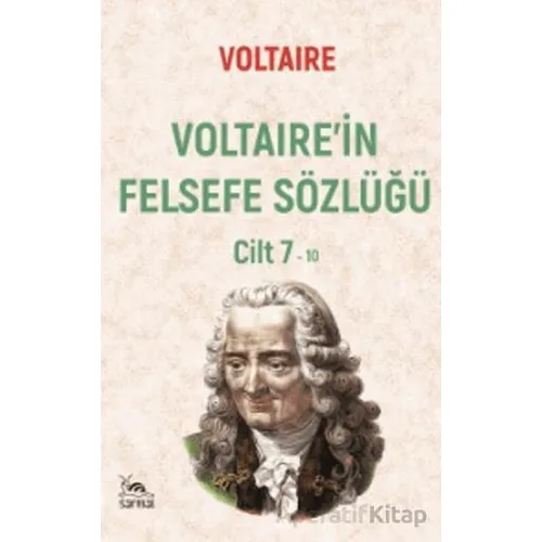 Voltairein Felsefe Sözlüğü Cilt 7 - Voltaire - Sarmal Kitabevi